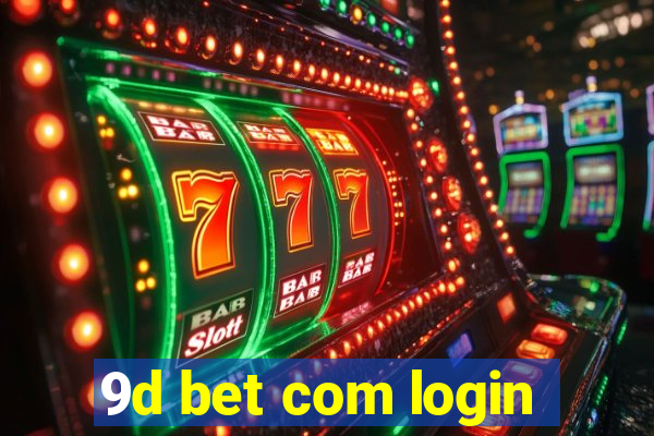 9d bet com login